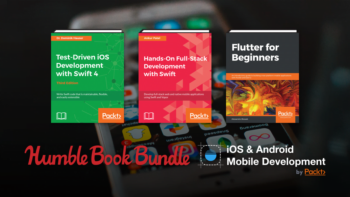 Humble Book Bundle: iOS & Android Mobile Development by Packt