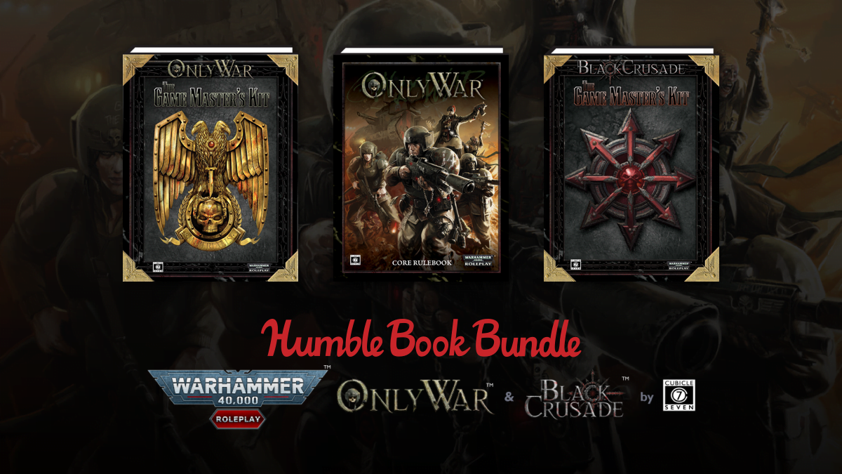 Humble RPG Book Bundle: Warhammer 40K: Black Crusade & Only War by Cubicle 7