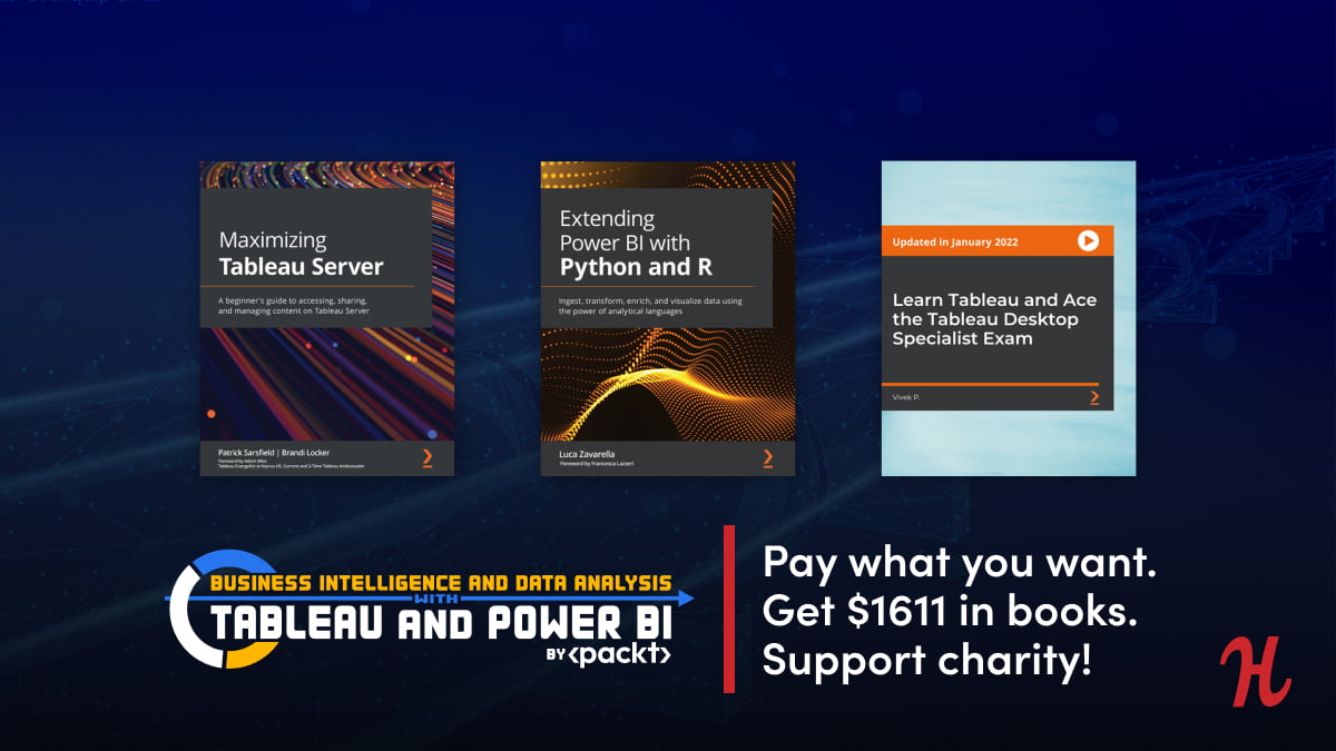 Humble Tech Book Bundle: Business Intelligence and Data Analysis with Tableau and Power BI