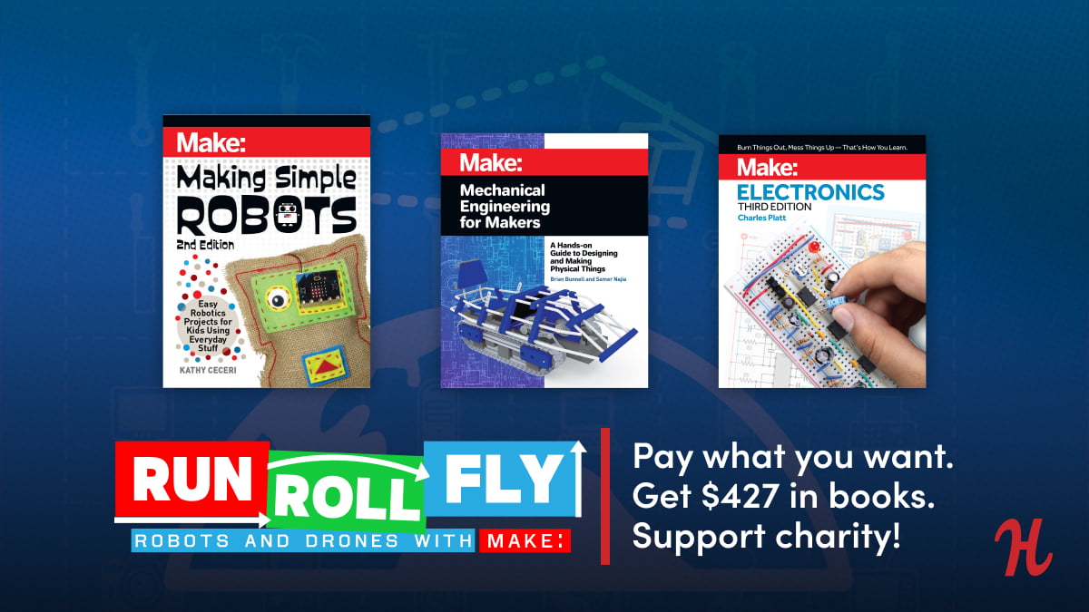 Humble Book Bundle: Run, Roll, Fly: Robots and Drones with Make Bundle